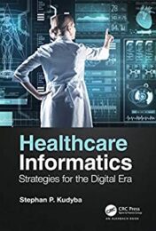 Healthcare Informatics: Strategies for the Digital Era (Original PDF)