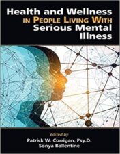 Health and Wellness in People Living with Serious Mental Illness 2021 Original PDF
