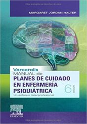 Varcarolis. Manual de planes de cuidado en enfermería psiquiátrica (6ª ed.): Un enfoque interprofesional (Spanish Edition)  2019 Original pdf