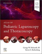 Atlas of Pediatric Laparoscopy and Thoracoscopy, Second Edition pdf+53 video's 2022