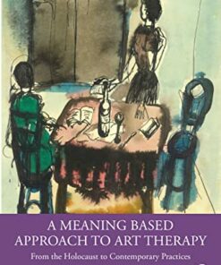 A Meaning-Based Approach to Art Therapy (Original PDF from Publisher)