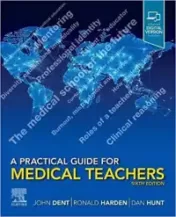 A Practical Guide for Medical Teachers, E-Book , 6th Edition  Original PDF 2021