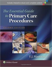 The Essential Guide to Primary Care Procedures, Second Edition (EPUB and converted pdf)