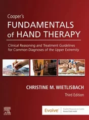 Cooper's Fundamentals of Hand Therapy: Clinical Reasoning and Treatment Guidelines for Common Diagnoses of the Upper Extremity 3rd Ed 2019 True pdf