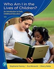 Who Am I in the Lives of Children? An Introduction to Early Childhood Education, 12th Edition 2022 Original PDF