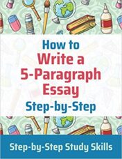 How to Write a 5-Paragraph Essay Step-by-Step: Step-by-Step Study Skills 2020 Epub + Converted Pdf