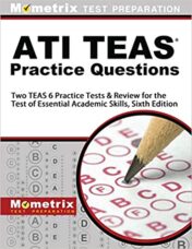 ATI TEAS Practice Questions: Two TEAS 6 Practice Tests & Review for the Test of Essential Academic Skills, Sixth Edition 6th Edition (Original PDF)