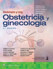 Beckmann y Ling. Obstetricia y ginecología (Spanish Edition), 8th edition (Original PDF)