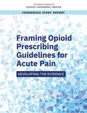 Framing Opioid Prescribing Guidelines for Acute Pain: Developing the Evidence (Epub + Converted PDF)