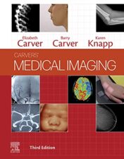 Carvers’ Medical Imaging: Techniques, Reflection and Evaluation, 3rd edition Original PDF 2021