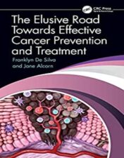 The Elusive Road Towards Effective Cancer Prevention and Treatment 2022 Original PDF