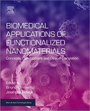 Biomedical Applications of Functionalized Nanomaterials: Concepts, Development and Clinical Translation (Micro and Nano Technologies) 1st Edition