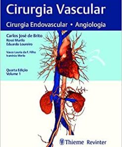 Cirurgia Vascular: Cirurgia Endovascular, Angiolgia, 4th Edition (Original PDF from Publisher)