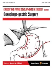 Current and Future Developments in Surgery Volume 1: Oesophago-gastric Surgery 2018 Original pdf