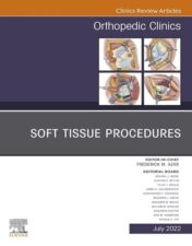 Soft Tissue Procedures, An Issue of Orthopedic Clinics, E-Book (The Clinics: Internal Medicine) 2021 Original PDF
