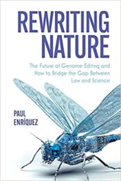 Rewriting Nature: The Future of Genome Editing and How to Bridge the Gap Between Law and Science (Original PDF)