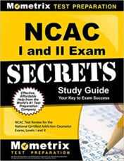 NCAC I and II Exam Secrets Study Guide: NCAC Test Review for the National Certified Addiction Counselor Exams, Levels I and II (Original PDF)