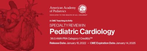 2022 Specialty Review In Pediatric Cardiology CME VIDEOS
