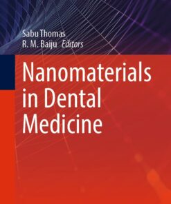 Nanomaterials in Dental Medicine (Materials Horizons: From Nature to Nanomaterials) PDF