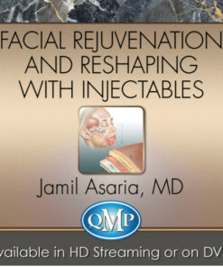 Facial Rejuvenation and Reshaping With Injectables