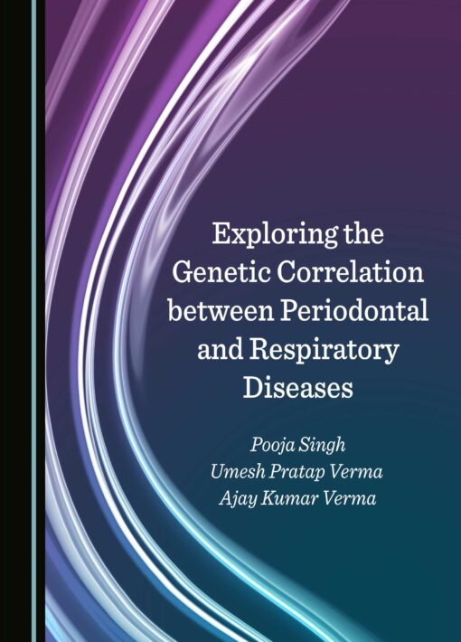 Exploring the Genetic Correlation between Periodontal and Respiratory Diseases (Original PDF from Publisher)