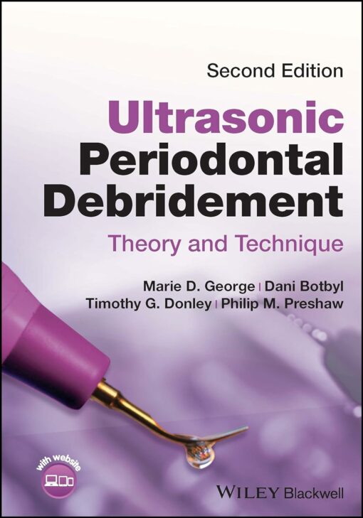 Ultrasonic Periodontal Debridement: Theory and Technique 2nd Edition