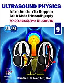 Ultrasound Physics: Introduction to Doppler and B-Mode Echocardiography (Echocardiography Ilustrated) (Original PDF from Publisher)