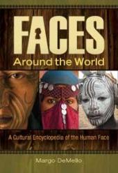 Faces Around the World : A Cultural Encyclopedia of the Human Face (PDF) 2012