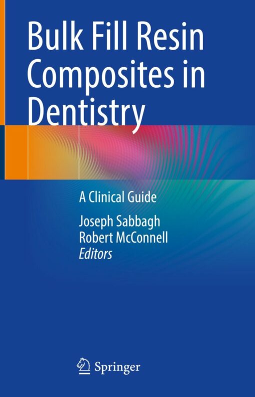 Bulk Fill Resin Composites in Dentistry Original PDF from Publisher