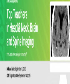 2022 Top Teachers in Head & Neck, Brain and Spine Imaging (CME VIDEOS)