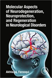 Molecular Aspects of Neurodegeneration, Neuroprotection, and Regeneration in Neurological Disorders (ORIGINAL PDF)