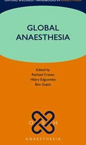 Global Anaesthesia (Oxford Specialist Handbooks in Anaesthesia) (Original PDF)