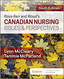 Ross-Kerr and Wood’s Canadian Nursing Issues & Perspectives, 6th edition (Original PDF from Publisher)