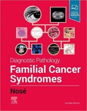 Diagnostic Pathology: Familial Cancer Syndromes, 2nd Edition (EPUB and CONVERTED PDF)