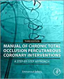 Manual of Chronic Total Occlusion Percutaneous Coronary Interventions: A Step-by-Step Approach, 3rd edition (Original PDF from Publisher)