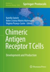 Chimeric Antigen Receptor T Cells Development and Production 2020 ORIGINAL PDF