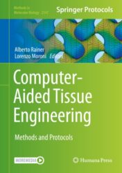 Computer-Aided Tissue Engineering Methods and Protocols 2021 Original pdf+videos