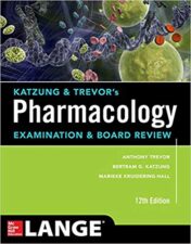 Katzung & Trevor’s Pharmacology Examination and Board Review 12e (ORIGINAL PDF)