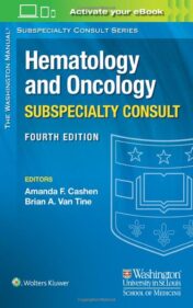 The Washington Manual Hematology and Oncology Subspecialty Consult (Lippincott Manual Series), 4th Edition (EPUB and CONVERTED PDF)