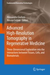Advanced High-Resolution Tomography in Regenerative Medicine Three-Dimensional Exploration into the Interactions between Tissues, Cells, and Biomaterials 2018 ORIGINAL PDF