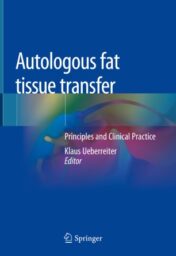Autologous fat tissue transfer Principles and Clinical Practice 2019 ORIGINAL PDF