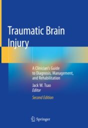 Traumatic Brain Injury A Clinician’s Guide to Diagnosis, Management, and Rehabilitation 2020 ORIGINAL PDF