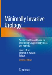 Minimally Invasive Urology An Essential Clinical Guide to Endourology, Laparoscopy, LESS and Robotics 2020 Original pdf