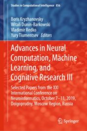 Advances in Neural Computation, Machine Learning, and Cognitive Research III Selected Papers from the XXI International Conference on Neuroinformatics, October 7-11, 2019, Dolgoprudny, Moscow Region, Russia 2020 Original pdf