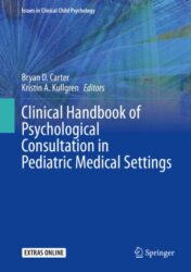 Clinical Handbook of Psychological Consultation in Pediatric Medical Settings 2020 ORIGINAL PDF