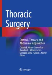 Thoracic Surgery Cervical, Thoracic and Abdominal Approaches 2020 ORIGINAL PDF