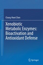 Xenobiotic Metabolic Enzymes: Bioactivation and Antioxidant Defense 2020 Original pdf