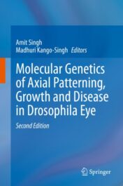 Molecular Genetics of Axial Patterning, Growth and Disease in Drosophila Eye 2020 ORIGINAL PDF