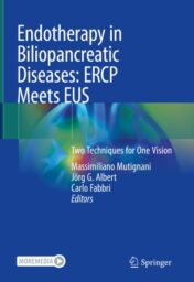 Endotherapy in Biliopancreatic Diseases: ERCP Meets EUS Two Techniques for One Vision 2020 ORIGINAL PDF+VIDEOS
