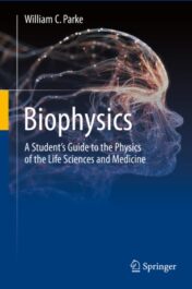 Biophysics A Student’s Guide to the Physics of the Life Sciences and Medicine 2020 Original pdf